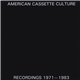 Various - American Cassette Culture Recordings 1971-1983