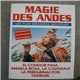 Various - Magie Des Andes , Les Plus Grandes Melodies