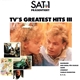 Various - SAT.1 Presents TV's Greatest Hits III