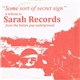 Various - Some Sort Of Secret Sign (A Tribute To Sarah Records From The Italian Pop Underground)